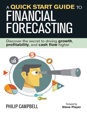 A Quick Start Guide To Financial Forecasting By Philip Campbell ...